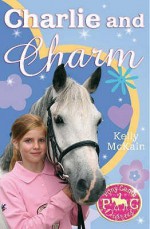 Charlie And Charm - Kelly McKain