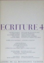 Ecriture 4 - Jean-Luc Seylaz, Bertil Galland, Maurice Chappaz, S. Corinna Bille, Jean-Pierre Monnier, Jean Cuttat, Claude Aubert, Pierre-Louis Matthey, Lorenzo Pestelli, Jacques Borel, Kurt Marti, Eugène Badoux, Yves Velan, Henri-Charles Tauxe