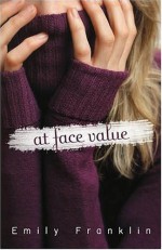 At Face Value - Emily Franklin