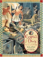 Egyptian Diary: The Journal of Nakht - Richard Platt, David Parkins