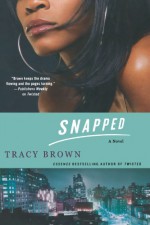 Snapped - Tracy Brown