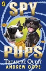 Spy Pups: Treasure Quest: Treasure Quest - Andrew Cope