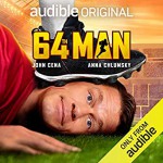 64th Man - Betty Tucker-Bryan, John Cena, Anna Chlumsky