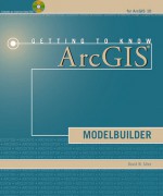 Getting to Know ArcGIS ModelBuilder - David W. Allen