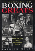 A Century of Boxing's Greats - Patrick Myler