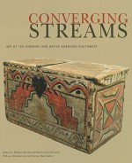 Converging Streams: Art of the Hispanic and Native American Southwest - William Wroth, Robin Farwell Gavin, Estevan Rael-galvez