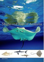 Sharks and Rays of Australia - Peter R. Last, John D. Stevens