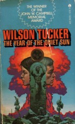 The Year of the Quiet Sun - Wilson Tucker