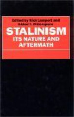 Stalinism: Its Nature and Aftermath: Essays in Honor of Moshe Lewin - Moshe Lewin