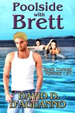 Poolside with Brett (Brett Cornell Mystery, #1) - David D. D'Aguanno