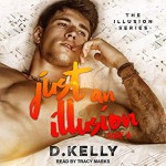 Just an Illusion - Side A (The Illusion, #1) - Tracy Marks, Dee Kelly