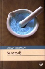 Sanatorij - Goran Tribuson