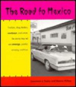 The Road to Mexico - Lawrence J. Taylor