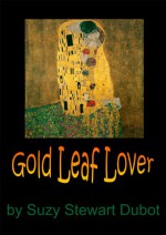 Gold Leaf Lover - Suzy Stewart Dubot