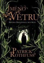 Jméno větru - Patrick Rothfuss, Jana Rečkova