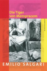 Tiger von Mompracem (Malaysia-Zyklus 2) (German Edition) - Emilio Salgari, Michele Mari, Ann Lawson Lucua