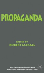 Propaganda - Robert Jackall, Arthur J. Vidich