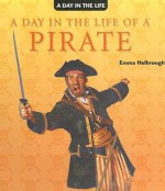 A Day in the Life of a Pirate - Emma Helbrough