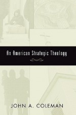 American Strategic Theology - John A. Coleman