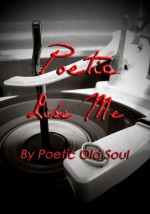 Poetic Like Me - Poetic Old Soul, Azaan Kamau