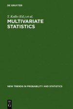 Multivariate Statistics: Proceedings of the 6th Tartu Conference, Tartu, Estonia, 19-22 August 1999 - T. Kollo, E. -M Tiit, M. Srivastava