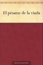 El pésame de la viuda (Spanish Edition) - Pedro Calderón de la Barca