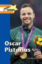 Oscar Pistorius - Lucent Books Inc