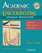 Academic Listening Encounters: Human Behavior Student's Book with Audio CD: Listening, Note Taking, and Discussion - Miriam Espeseth