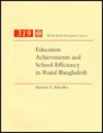 Education Achievements And School Efficiency In Rural Bangladesh - Shahidur R. Khandker