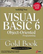 Visual Basic 6 Object-Oriented Programming Gold Book: Everything You Need to Know About Microsoft's New ActiveX Release - Purshottam Chandak, Ramesh Chandak