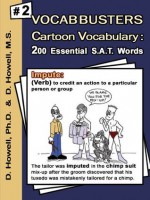 Vocabbusters Cartoon Vocabulary Vol. 2: 200 Essential SAT Words (Vocabbusters Carton Vocabulary: 200 Essential SAT Words) - Dusti Howell, Deanne Howell, James Rinehart