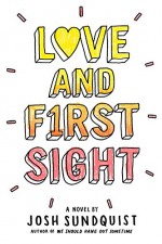 Love and First Sight - Josh Sundquist