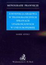 Jurysdykcja krajowa w transgranicznych sprawach upadłościowych w Unii Europejskiej - Marek Szydło