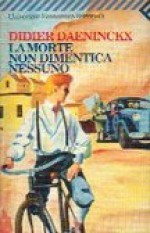 La morte non dimentica nessuno - Didier Daeninckx, Giancarlo Carlotti