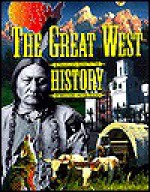 The Great West: A Traveler's Guide to the History of the Western United States - Jack Williams, Patty Williams