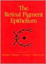 The Retinal Pigment Epithelium: Function and Disease - Michael F. Marmor, Wolfensberger Marmor