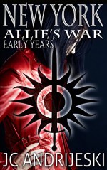 New York (Allie's War) - JC Andrijeski