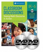 Classroom Discussions: Seeing Math Discourse in Action, Grades K-6 - Nancy Canavan Anderson, Suzanne H. Chapin, Cathy O'Connor, Suzanne Chapin