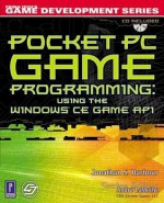 Pocket PC Game Programming w/CD (Prima Tech's Game Development) - Jonathan S. Harbour