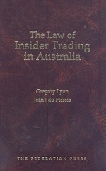 The Law of Insider Trading in Australia - Gregory Lyon, Jéan du Plessis, M. E. J. Black