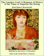 The Countess Cosel: A Romance of History of the Times of Augustus the Strong - Józef Ignacy Kraszewski