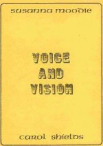 Susanna Moodie: Voice And Vision - Carol Shields