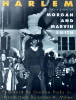 Harlem: The Vision of Morgan and Marvin Smith - Morgan Smith, Marvin Smith