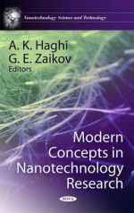 Modern Concepts in Nanotechnology Research - A.K. Haghi