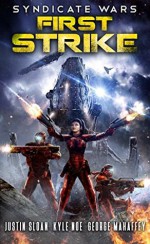 Syndicate Wars: First Strike (Seppukarian Book 1) - George S. Mahaffey Jr., Kyle Noe, Justin Sloan