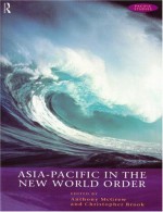 Asia-Pacific in the New World Order - Anthony G. McGrew