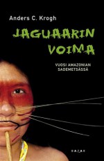 Jaguaarin voima - Anders C. Krogh, Sanna Manninen