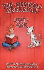 The Official Librarian: Bessy's Back! - Nathan Miller