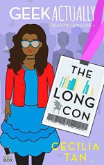 The Long Con (Geek Actually Season 1 Episode 4) - Cecilia Tan, Rachel Stuhler, Melissa Blue, Cathy Yardley