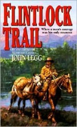 Flintlock Trail - John Legg